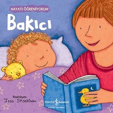 İş Bankası Kültür Yayınları Bakıcı - Hayatı Öğreniyorum