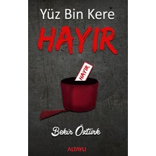 Altaylı Yayınları Yüzbin Kere Hayır