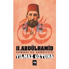 Ötüken Neşriyat Iı. Abdülhamid / Zamanı ve Şahsiyeti