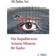 Favori Yayınları Göz Kapaklarımın Arasına Sıkışmış Bir Kadın