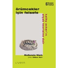 Livera Yayınevi Örümcekler Için Felsefe: Kathy Acker’ın Alçak Teorisine Dair