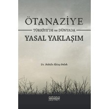 Astana Yayınları Ötanaziye Türkiye’de ve Dünyada Yasal Yaklaşım