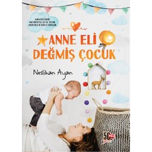Nesil Yayınları Anne Eli Değmiş Çocuk Neslihan Ayan Ciltsiz 310 Sayfa Türkçe Yayın