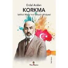 Kitap Müptelası Yayınları Korkma - Istiklal Marşı'nın Gerçek Hikayesi