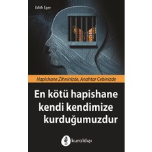 Kuraldışı Yayınevi En Kötü Hapishane Kendi Kendimize Kurduğumuzdur
