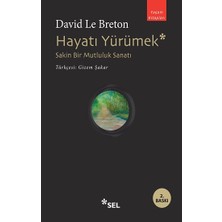 Sel Yayıncılık Hayatı Yürümek: Sakin Bir Mutluluk Sanatı