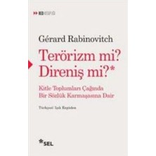 Sel Yayıncılık Terörizm Mi? Direniş Mi? Kitle Toplumları Çağında Bir Sözlük Karmaşasına Dair