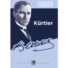 Kaynak Yayınları Atatürk’ün Kaleminden 6 - Kürtler