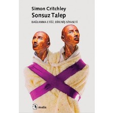 Metis Yayınları Sonsuz Talep: Bağlanma Etiği, Direniş Siyaseti