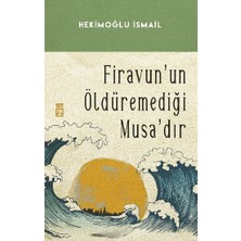 Timaş Yayınları Firavunun Öldüremediği Musa'dır
