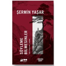 Doğan Kitap Söyleme Bilmesinler Şermin Yaşar 200 Sayfa Ciltsiz Roman Türkçe