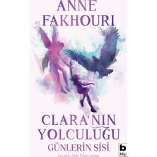 Bilgi Yayınevi Clara'nın Yolculuğu - Günlerin Sisi