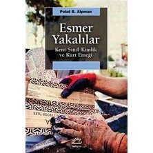 İletişim Yayınları Esmer Yakalılar: Kent, Sınıf, Kimlik ve Kürt Emeği