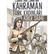 Bilgi Yayınevi Kahraman Türk Kadınları Asker Saime