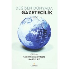 Orion Kitabevi Değişen Dünyada Gazetecilik