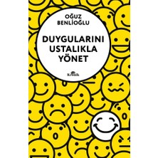 Kronik Kitap Duygularını Ustalıkla Yönet Oğuz Benlioğlu 192 Sayfa Ciltsiz Yayın Evi Bilgisi