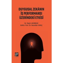 Gazi Kitabevi Duygusal Zekanın Iş Performansı Üzerindeki Etkisi
