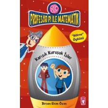 Timaş Çocuk Profesör Pi ile Matematik - Karışık Kuruşuk Işler