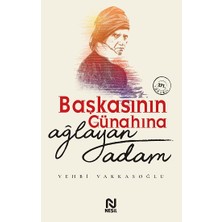Nesil Yayınları Başkasının Günahına Ağlayan Adam
