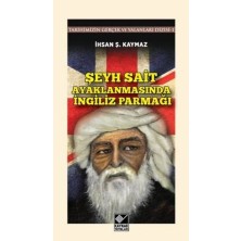 Kaynak Yayınları Şeyh Sait Ayaklanmasında Ingiliz Parmağı