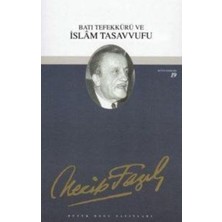 Büyük Doğu Yayınları Batı Tefekkürü ve Islam Tasavvufu : 18 - Necip Fazıl Bütün Eserleri