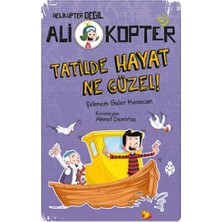 Uğurböceği Yayınları Ali Kopter 5 - Tatilde Hayat Ne Güzel!