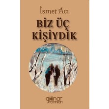 Gülnar Yayınları Biz Üç Kişiydik