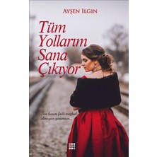 Dokuz Yayınları Tüm Yollarım Sana Çıkıyor