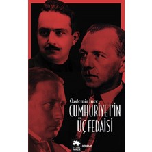 Eksik Parça Yayınları Cumhuriyet’in Üç Fedaisi