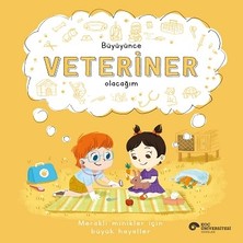 Koç Üniversitesi Yayınları Büyüyünce Veteriner Olacağım
