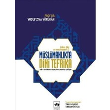 Ötüken Neşriyat Islam Dini ve Mezhepleri Tarihi 3: Müslümanlıkta Dini Tefrika