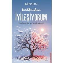 Destek Yayınları Kırıldım Ama Iyileşiyorum