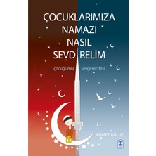 Timaş Yayınları Çocuklarımıza Namazı Nasıl Sevdirelim?