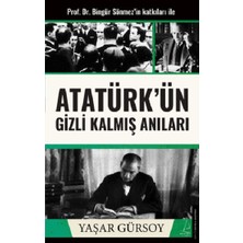 Destek Yayınları Atatürk’ün Gizli Kalmış Anıları Yaşar Gürsoy Ciltsiz 208 Sayfa