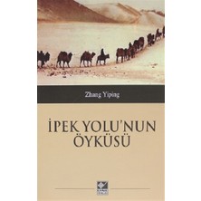 Kaynak Yayınları Ipek Yolu'nun Öyküsü