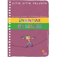 Günışığı Kitaplığı Çıtır Çıtır Felsefe Serisi 25 - Inanmak ve Bilmek