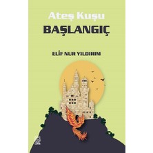 Luna Yayınları Ateş Kuşu 4 - Başlangıç