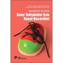 Koç Üniversitesi Yayınları Üniversite ve Ötesi - Genç Yetişkinler Için Hayat Becerileri
