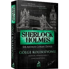 Ren Kitap Sherlock Holmes Gölge Koleksiyonu Bütün Hikayeler 5