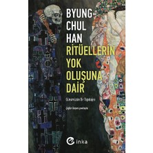 İnka Yayınları Ritüellerin Yok Oluşuna Dair: Günümüzün Bir Topolojisi