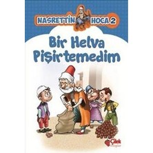 Çilek Kitaplar Nasrettin Hoca 2-Bir Helva Pişirtemedim