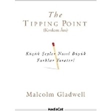 MediaCat Kitapları The Tipping Point (Kıvılcım Anı) Küçük Şeyler Nasıl Büyük Farklar Yaratır?