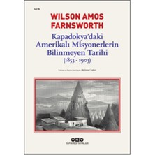 Yapı Kredi Yayınları Kapadokya’daki Amerikalı Misyonerlerin Bilinmeyen Tarihi (1853-1903)