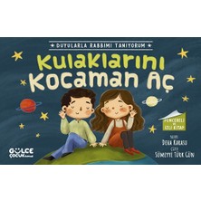Gülce Kitap Kulaklarını Kocaman Aç - Duyularla Rabbimi Tanıyorum 1 (Pencereli Kitap)
