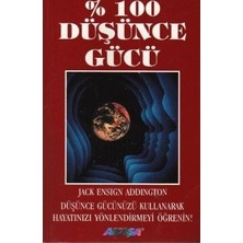 Akaşa Yayınları % 100 Düşünce Gücü Jack Ensign Addington Ciltsiz 217 Sayfa Türkçe Yayın
