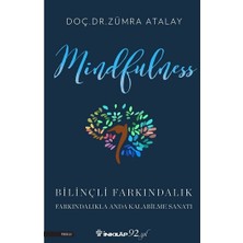 İnkılap Kitabevi Mindfulness Bilinçli Farkındalık Zümra Atalay 224 Sayfa Ciltsiz Kitap