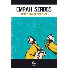 İletişim Yayınları Erken Kaybedenler Emrah Serbes Ciltsiz 143 Sayfa Türkçe Edebiyat