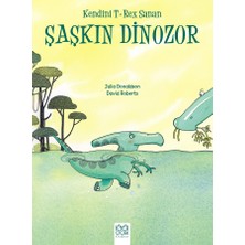 1001 Çiçek Kitaplar Kendini T-Rex Sanan Şaşkın Dinozor