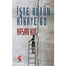 Klaros Yayınları Işte Bütün Hikaye Bu