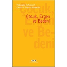 Yapı Kredi Yayınları Psikanaliz Defterleri 9- Çocuk ve Ergen Çalışmaları / Çocuk, Ergen ve Bedeni